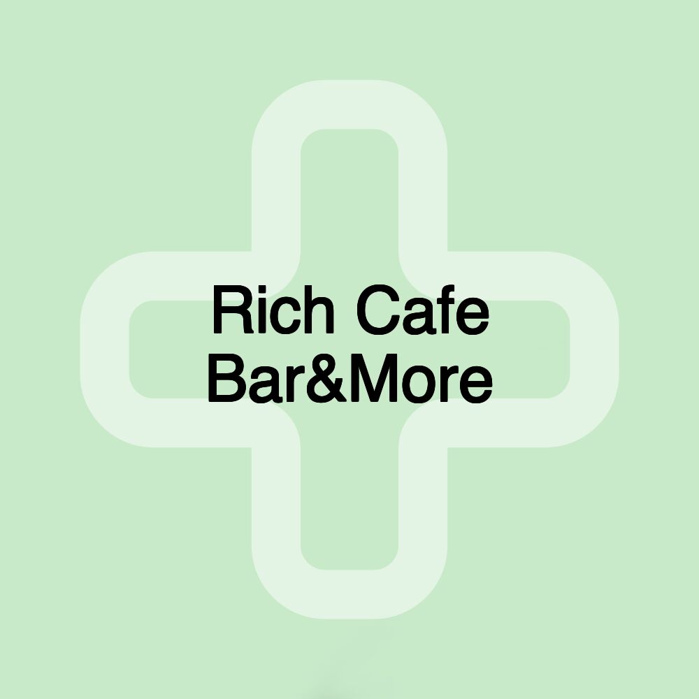 Rich Cafe Bar&More