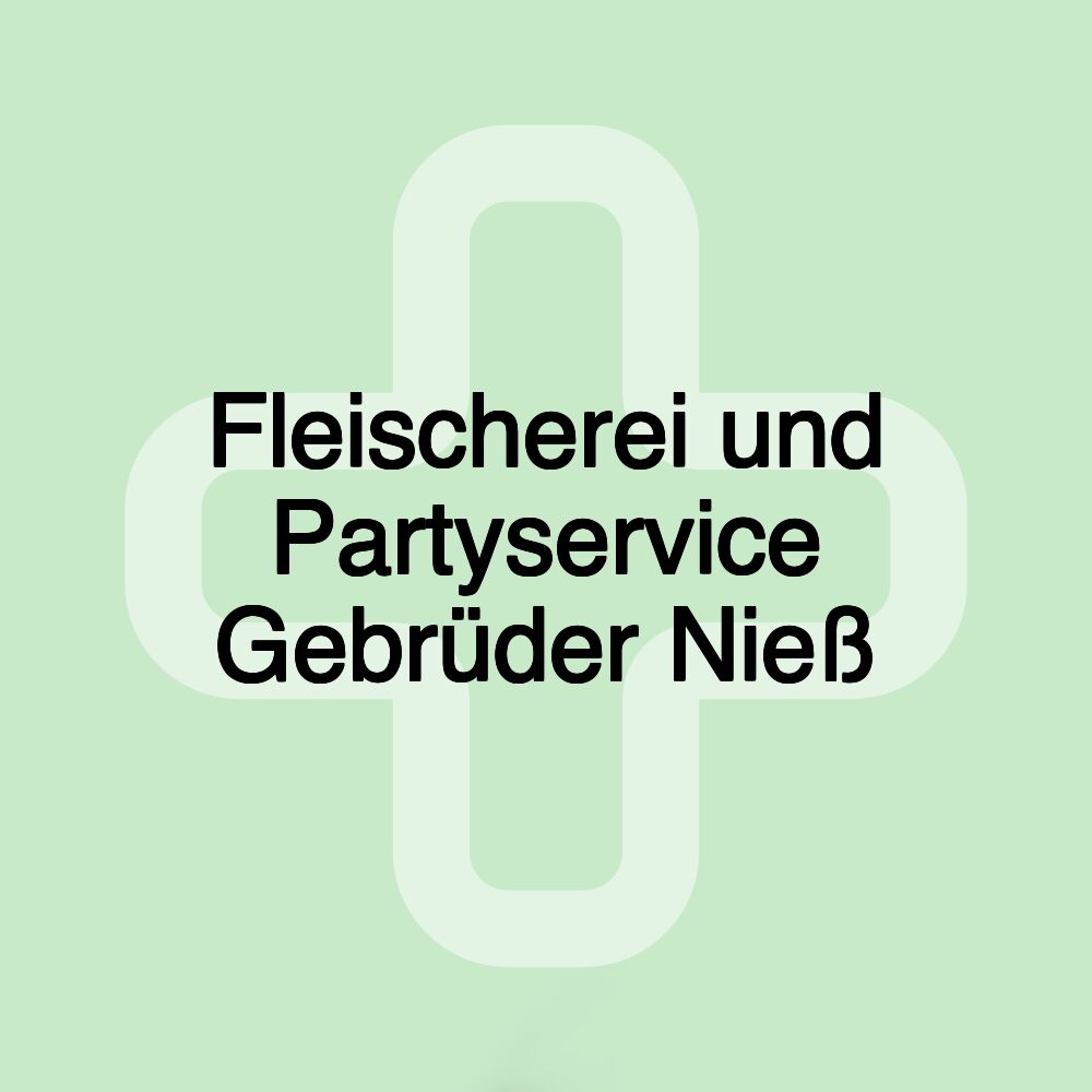 Fleischerei und Partyservice Gebrüder Nieß