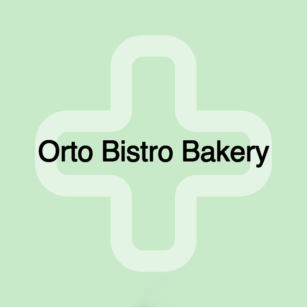 Orto Bistro Bakery