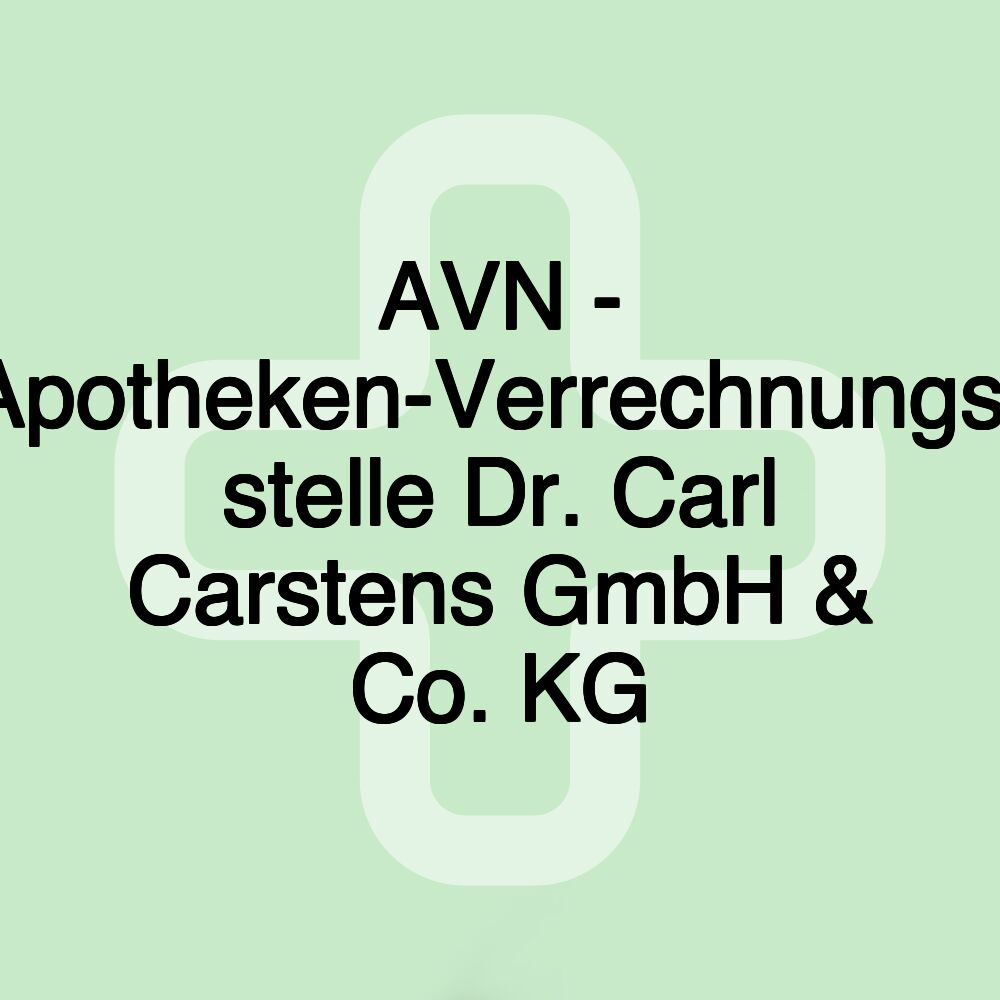 AVN - Apotheken-Verrechnungs- stelle Dr. Carl Carstens GmbH & Co. KG