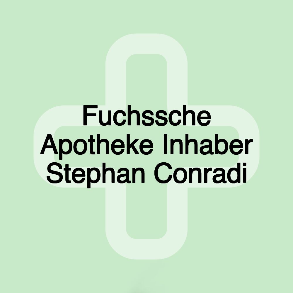 Fuchssche Apotheke Inhaber Stephan Conradi