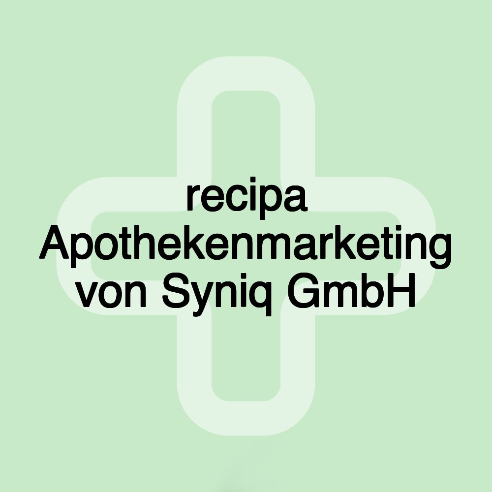 recipa Apothekenmarketing von Syniq GmbH