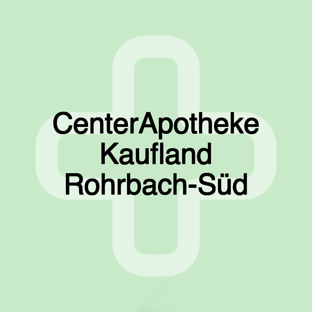 CenterApotheke Kaufland Rohrbach-Süd