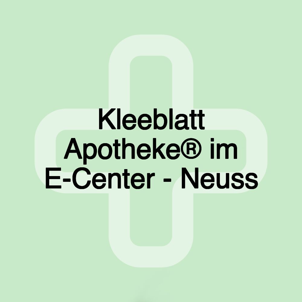 Kleeblatt Apotheke® im E-Center - Neuss