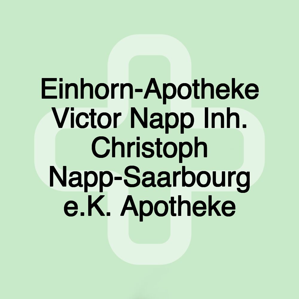 Einhorn-Apotheke Victor Napp Inh. Christoph Napp-Saarbourg e.K. Apotheke