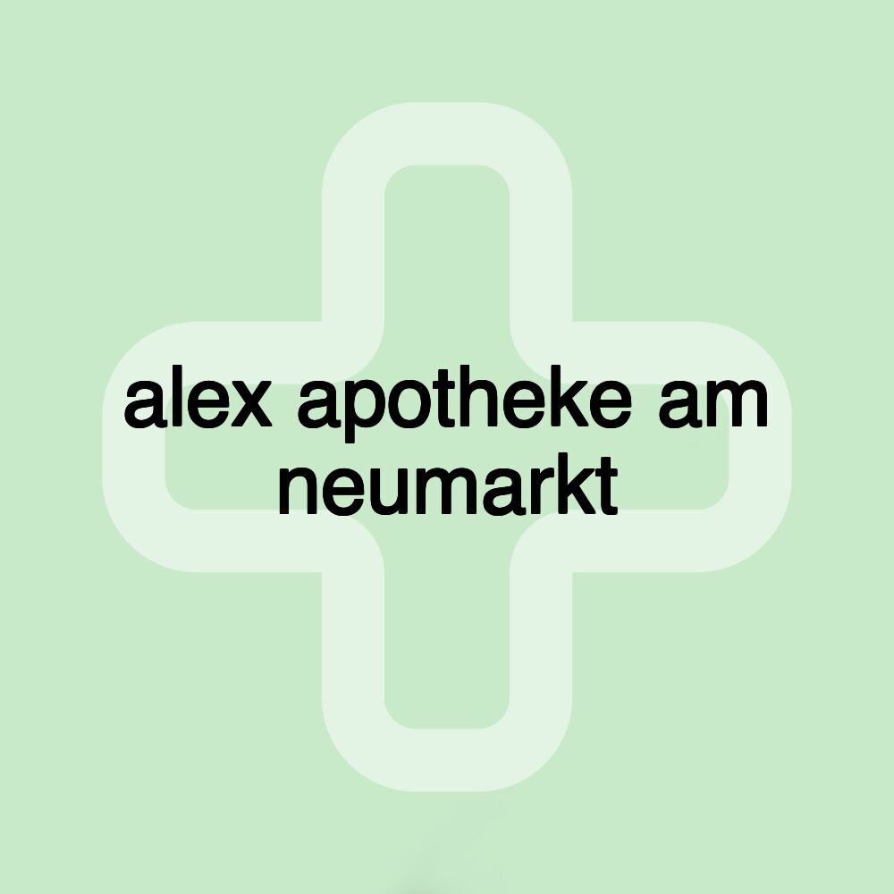 alex apotheke am neumarkt