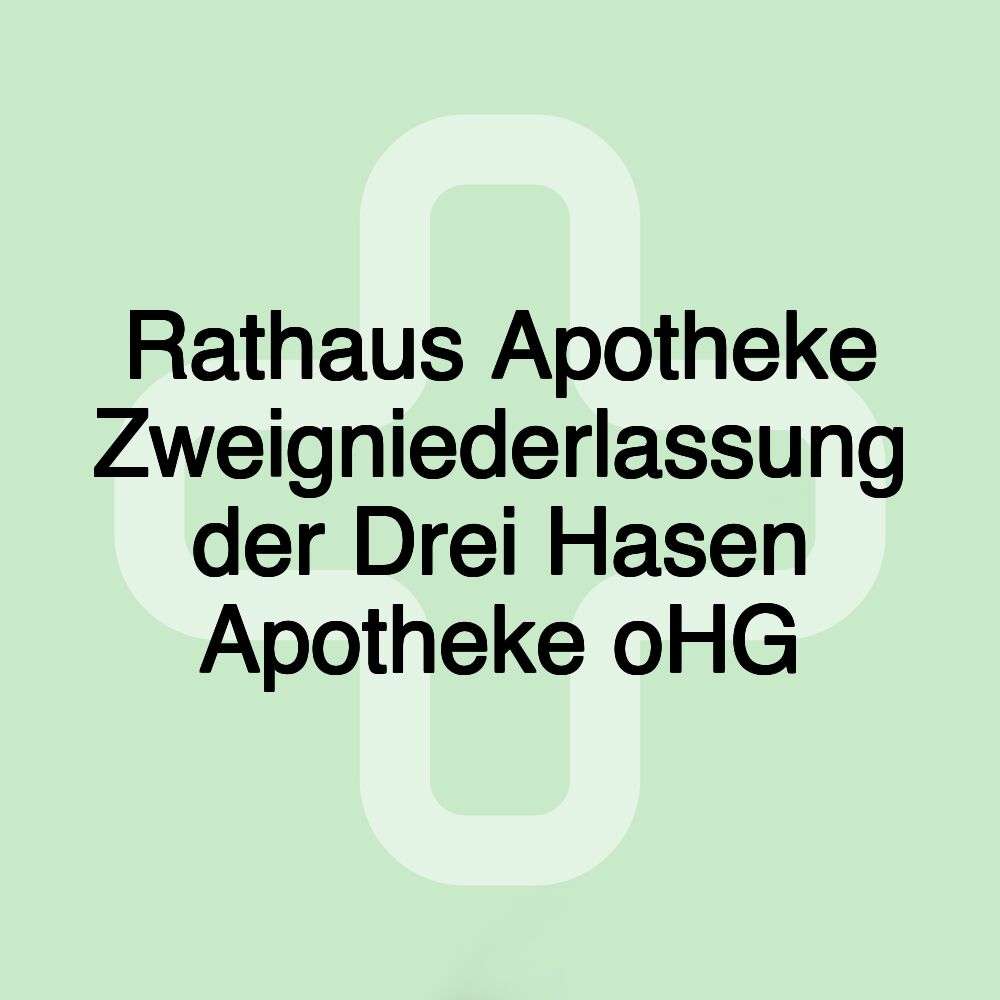 Rathaus Apotheke Zweigniederlassung der Drei Hasen Apotheke oHG