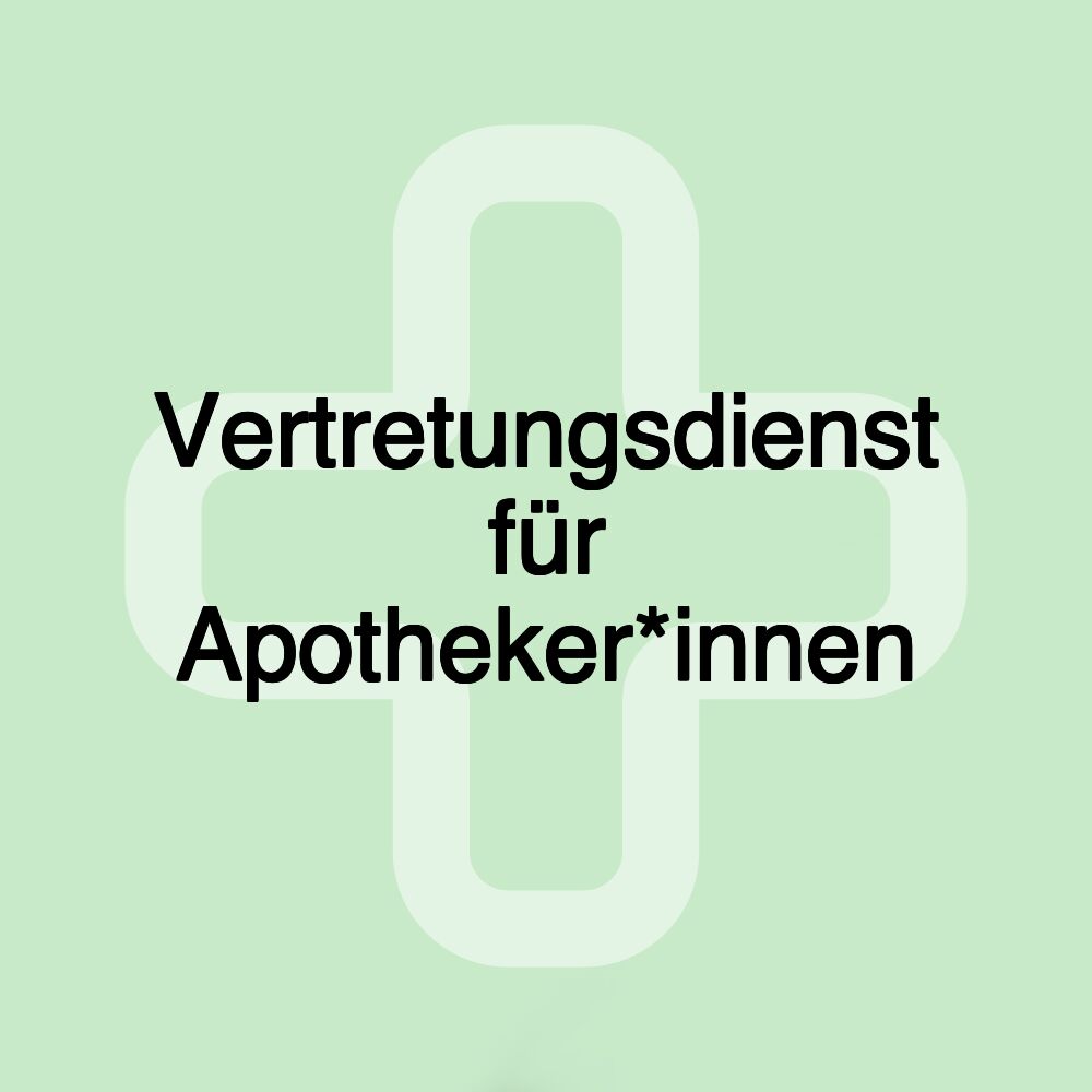 Vertretungsdienst für Apotheker*innen