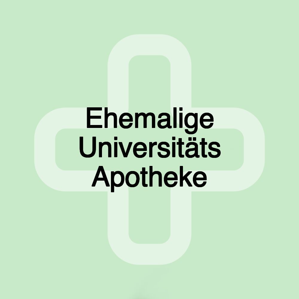 Ehemalige Universitäts Apotheke