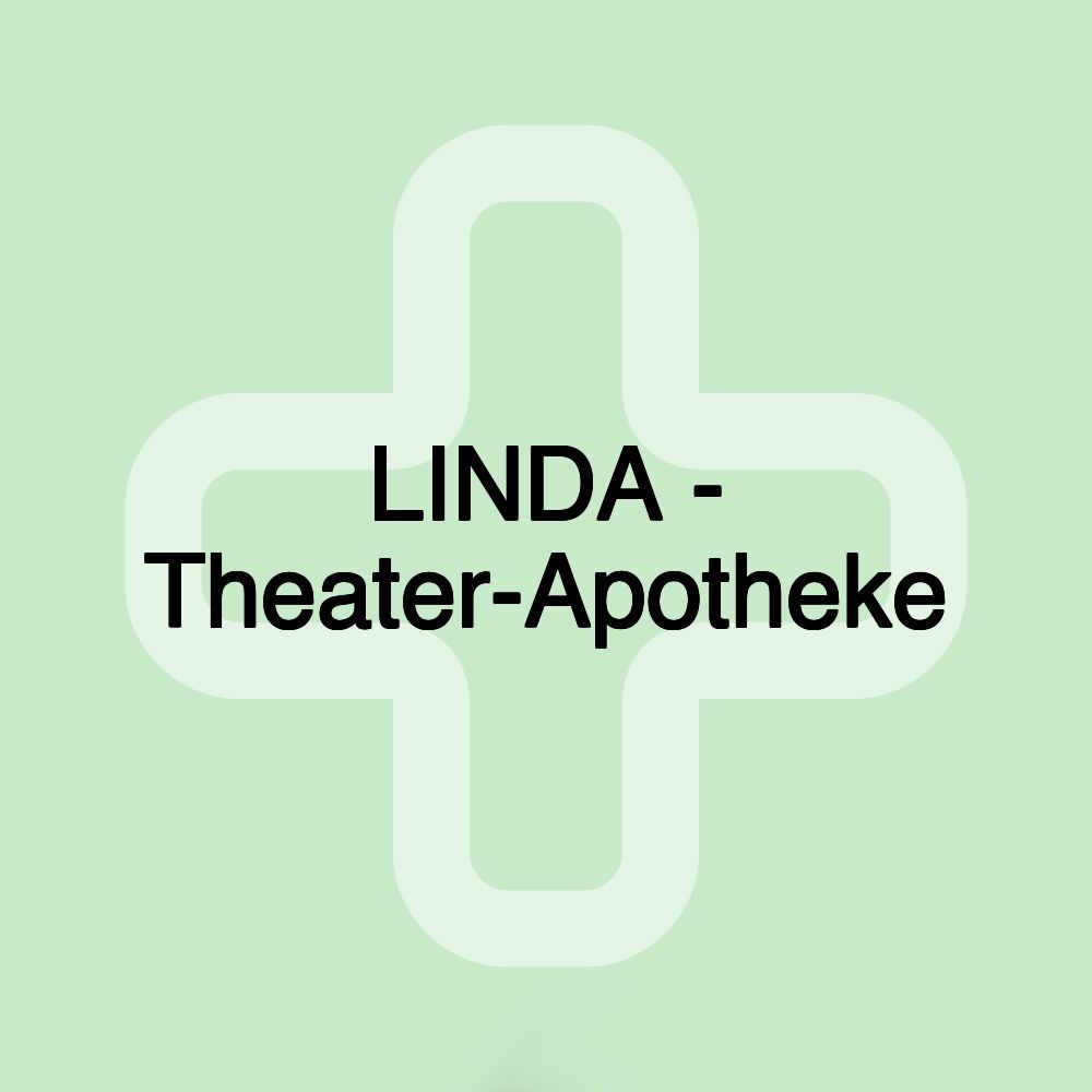 LINDA - Theater-Apotheke