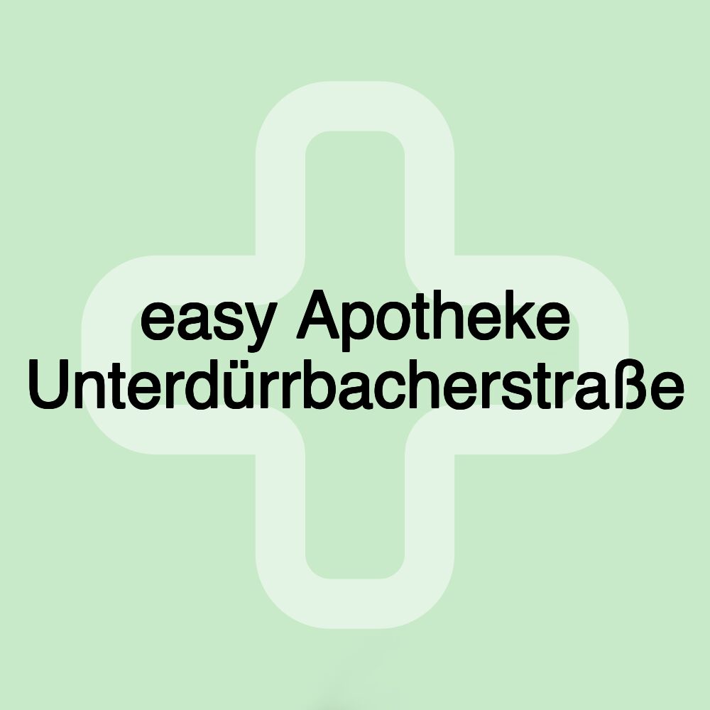 easy Apotheke Unterdürrbacherstraße