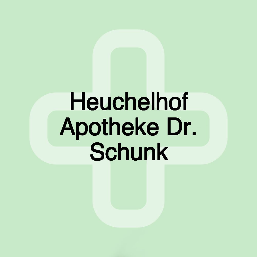 Heuchelhof Apotheke Dr. Schunk