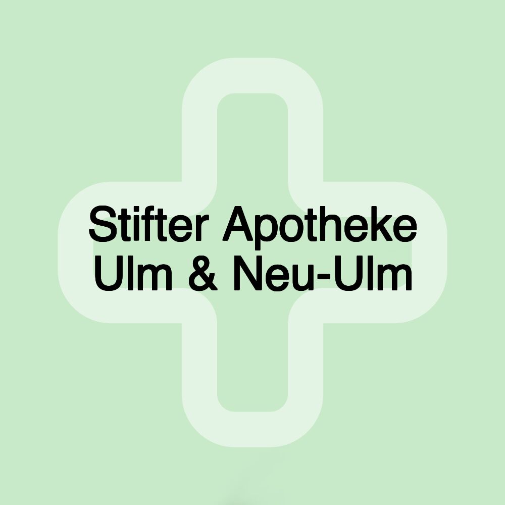 Stifter Apotheke Ulm & Neu-Ulm