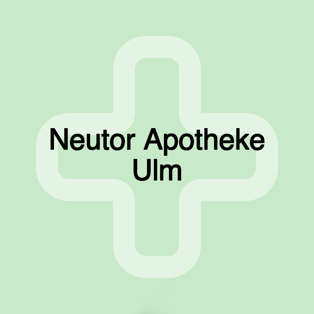 Neutor Apotheke Ulm