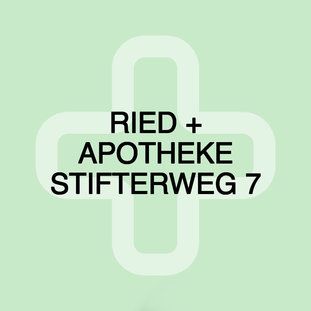 RIED + APOTHEKE STIFTERWEG 7