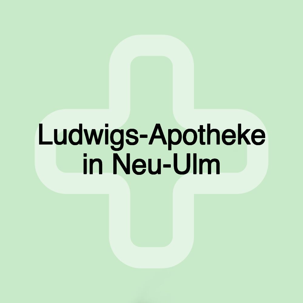 Ludwigs-Apotheke in Neu-Ulm