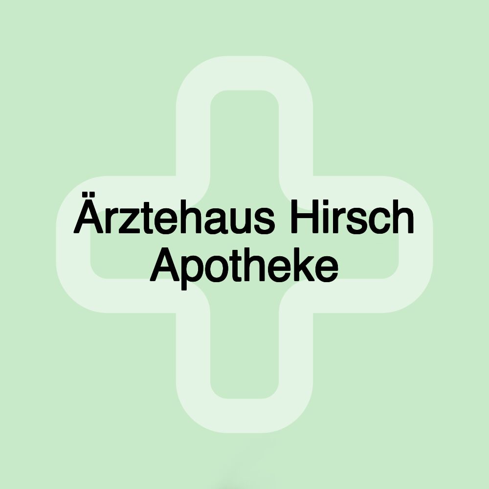 Ärztehaus Hirsch Apotheke