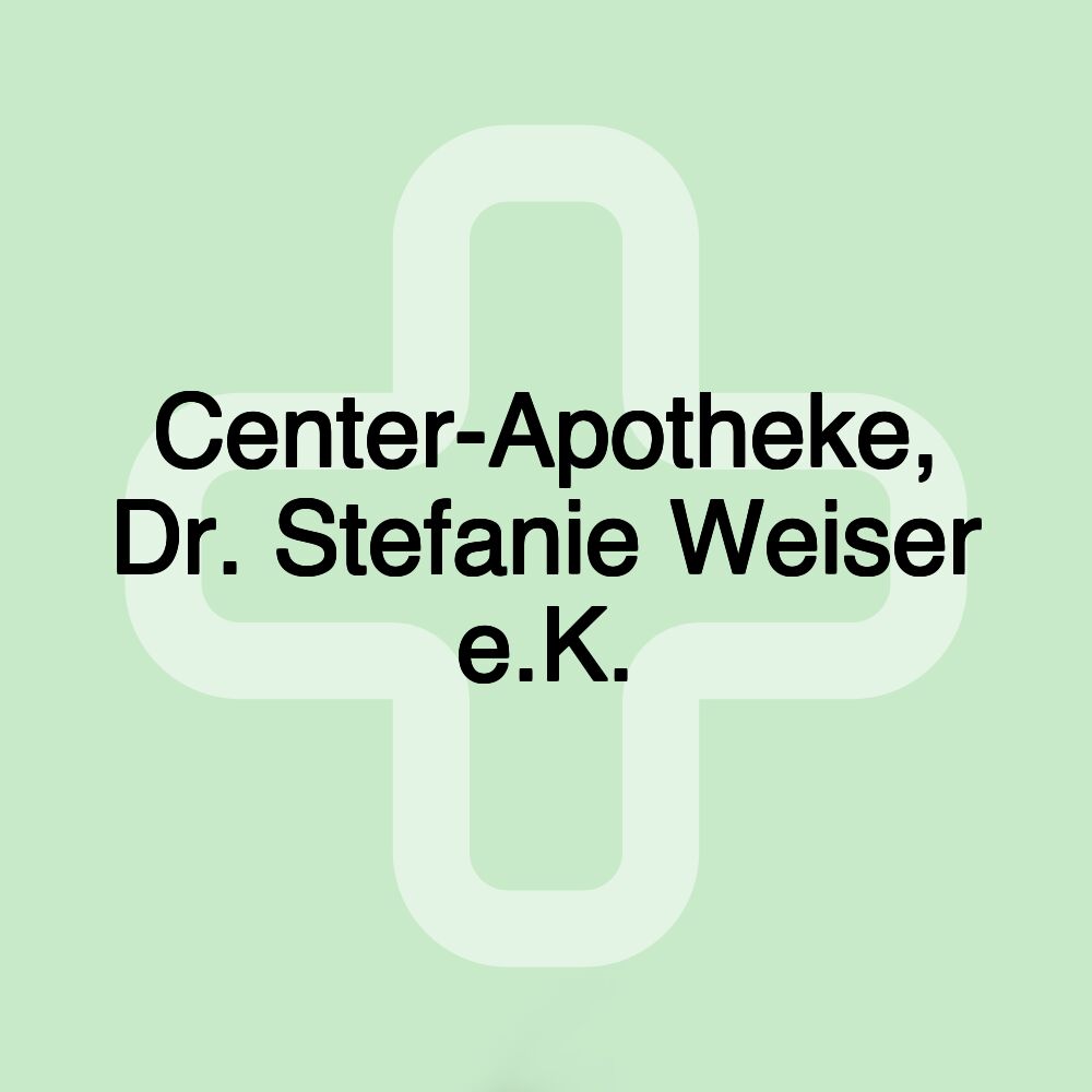 Center-Apotheke, Dr. Stefanie Weiser e.K.