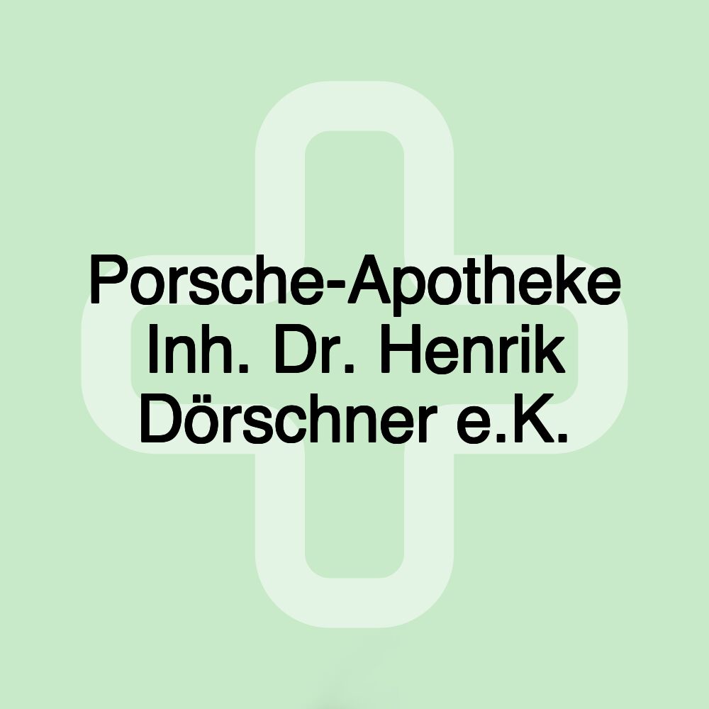 Porsche-Apotheke Inh. Dr. Henrik Dörschner e.K.