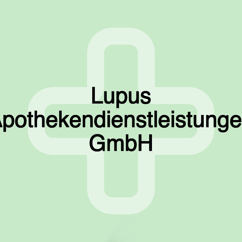 Lupus Apothekendienstleistungen GmbH