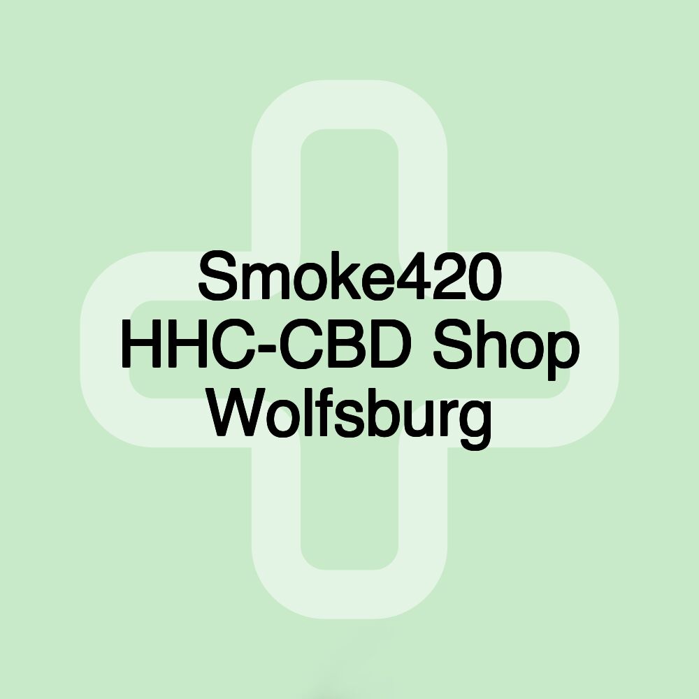 Smoke420 HHC-CBD Shop Wolfsburg