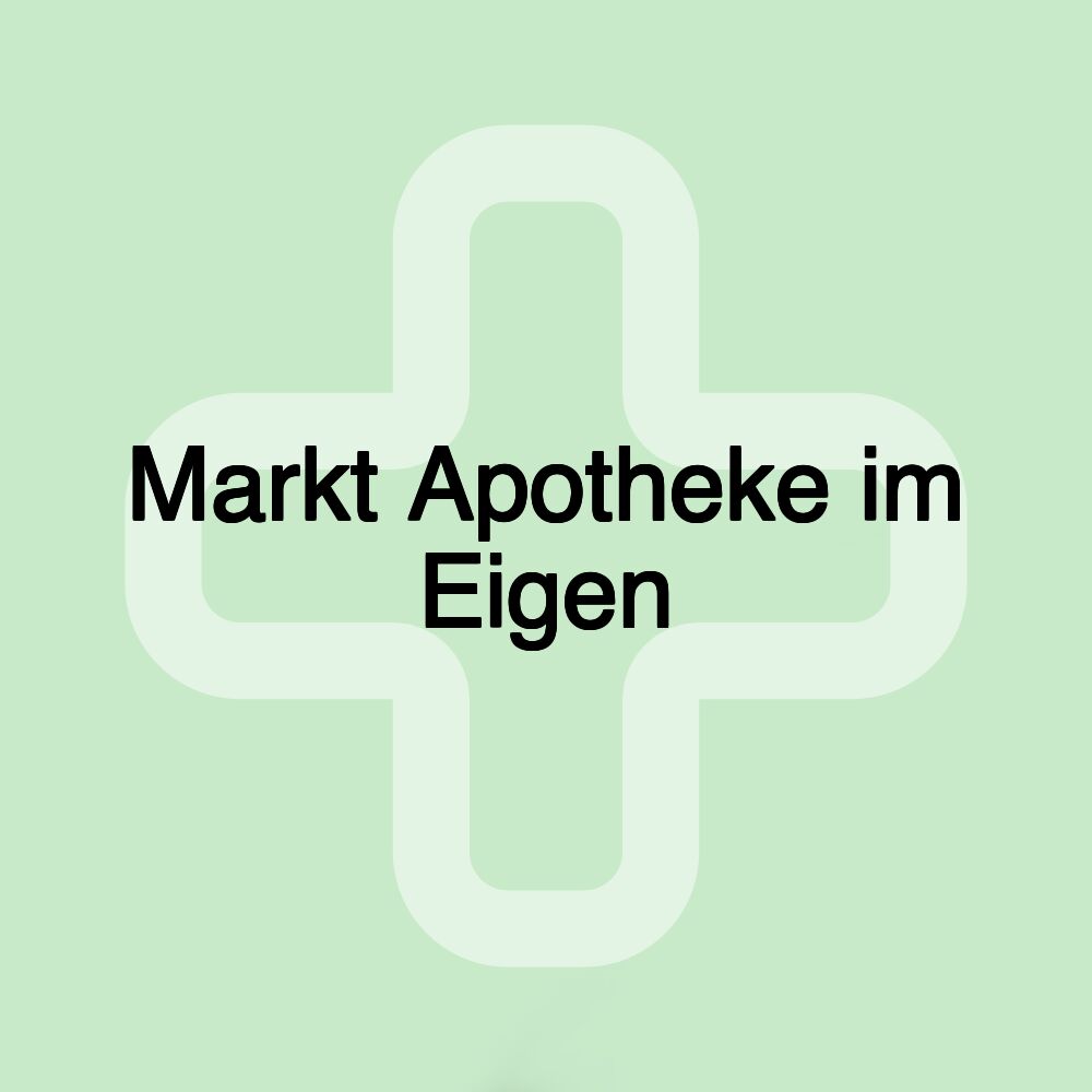 Markt Apotheke im Eigen