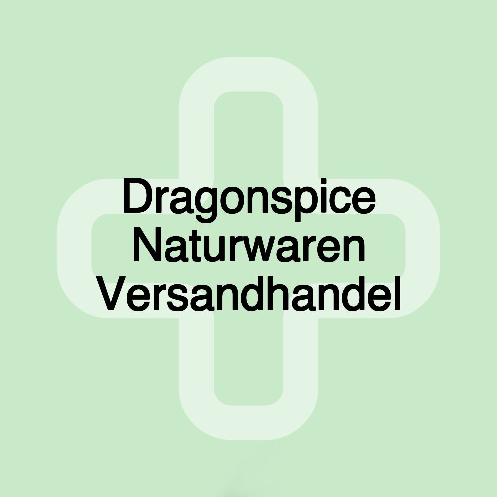 Dragonspice Naturwaren Versandhandel