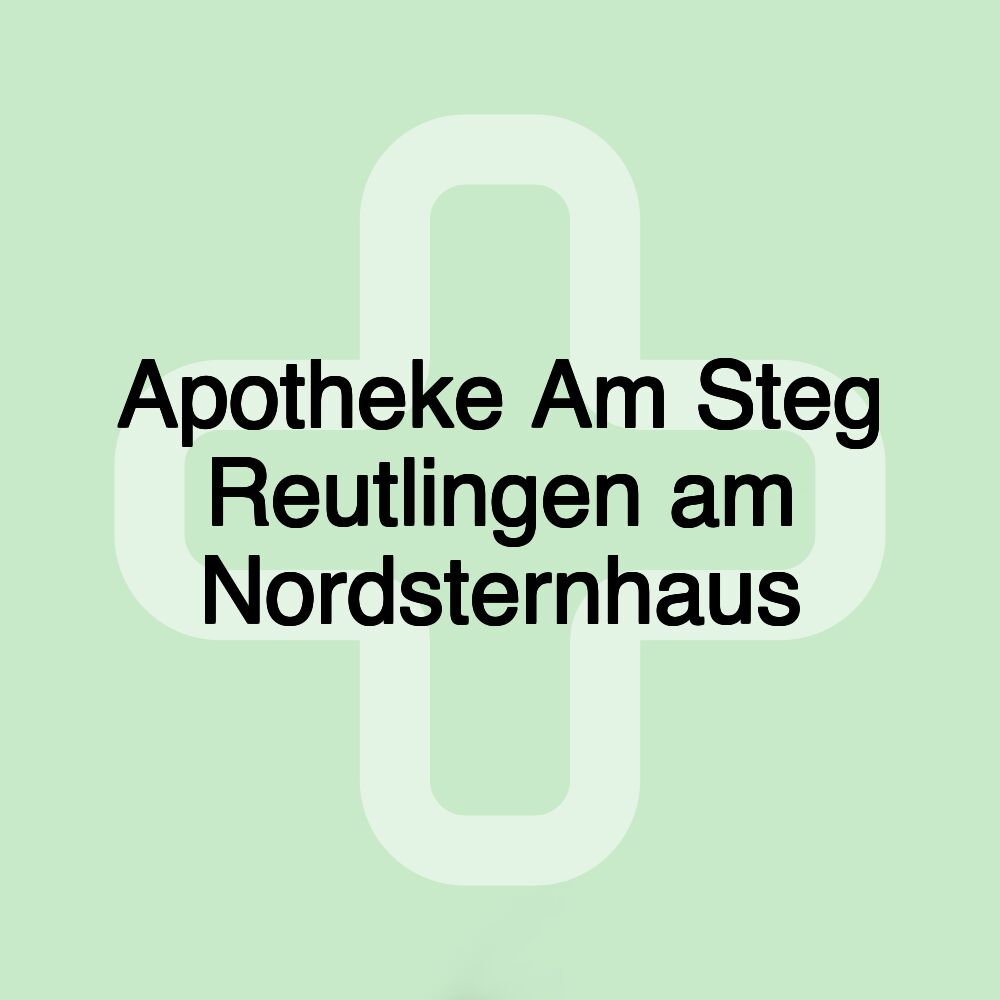 Apotheke Am Steg Reutlingen am Nordsternhaus