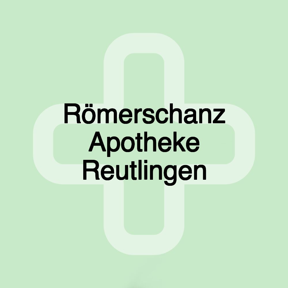 Römerschanz Apotheke Reutlingen