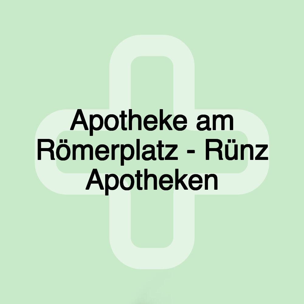 Apotheke am Römerplatz - Rünz Apotheken