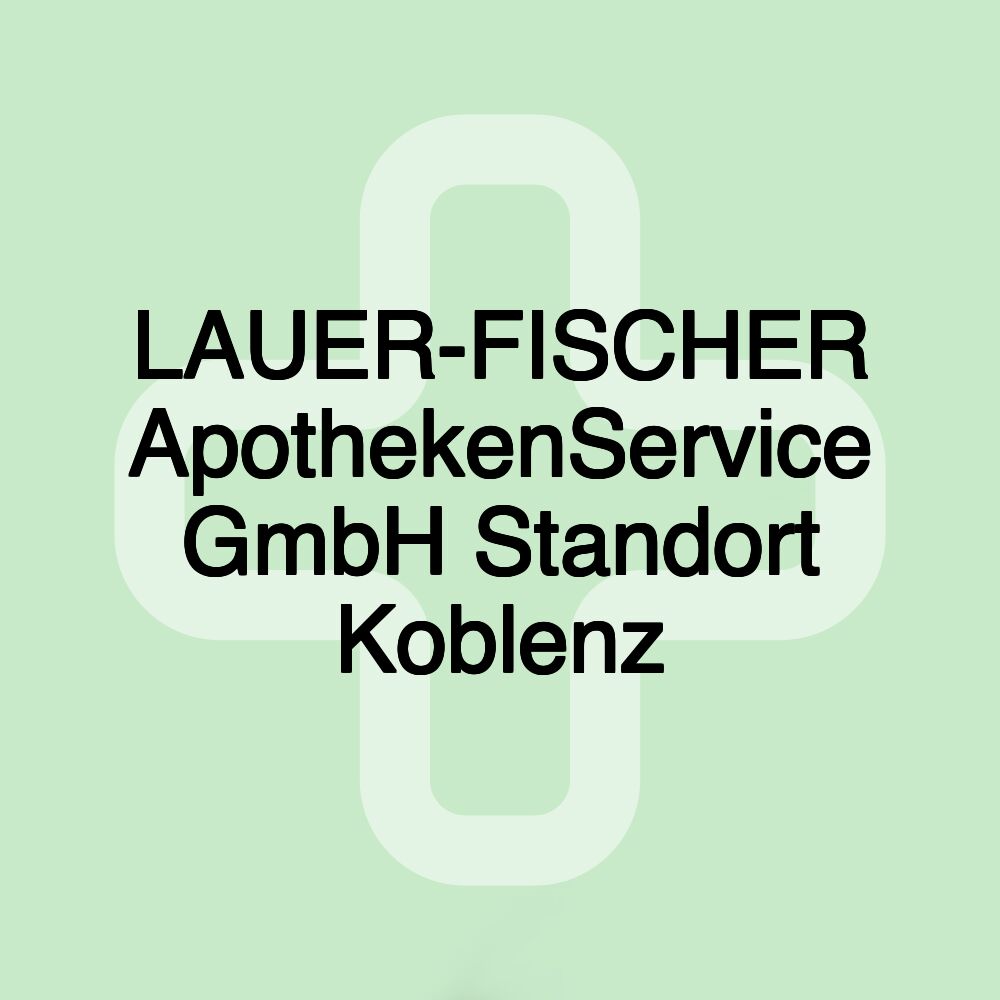 LAUER-FISCHER ApothekenService GmbH Standort Koblenz