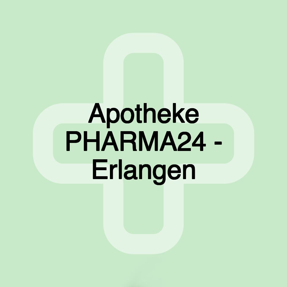 Apotheke PHARMA24 - Erlangen