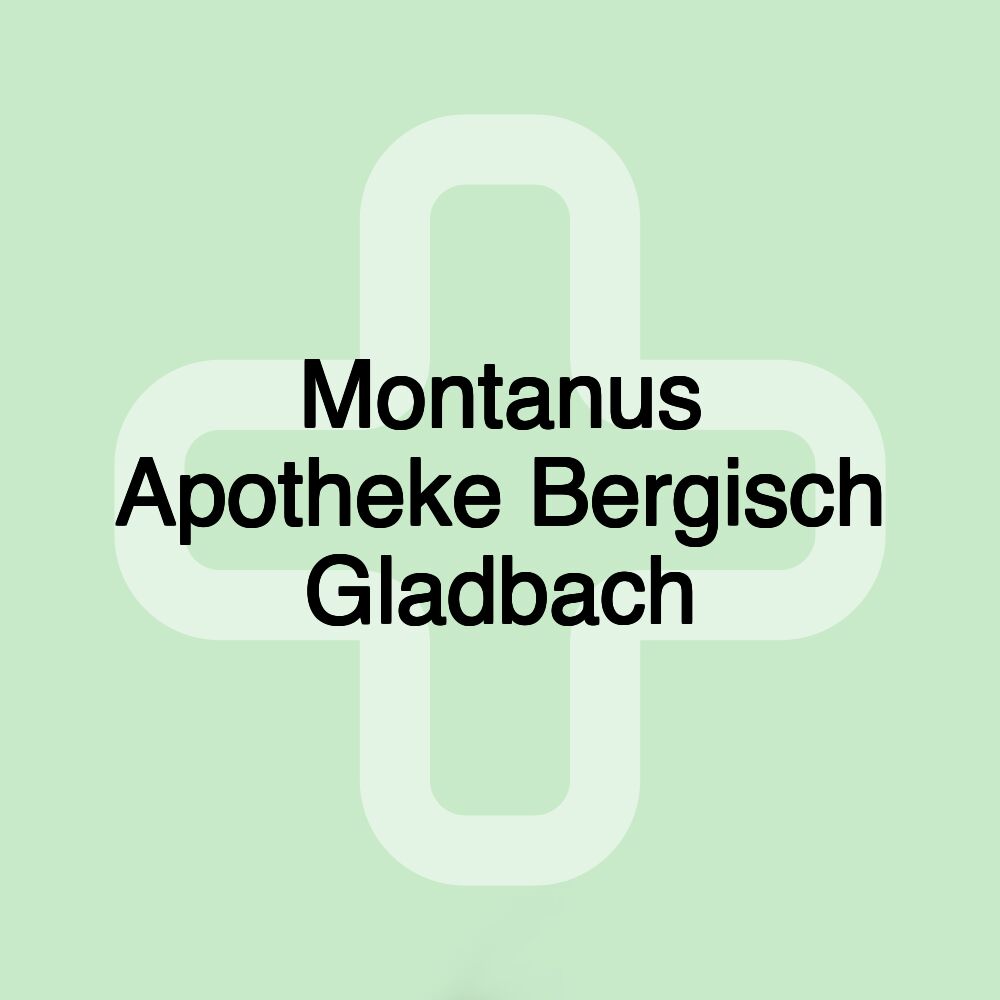 Montanus Apotheke Bergisch Gladbach