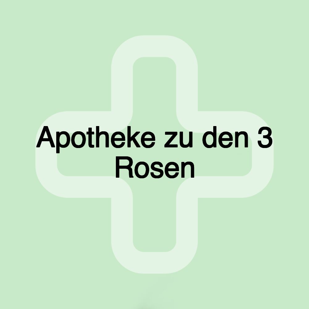 Apotheke zu den 3 Rosen