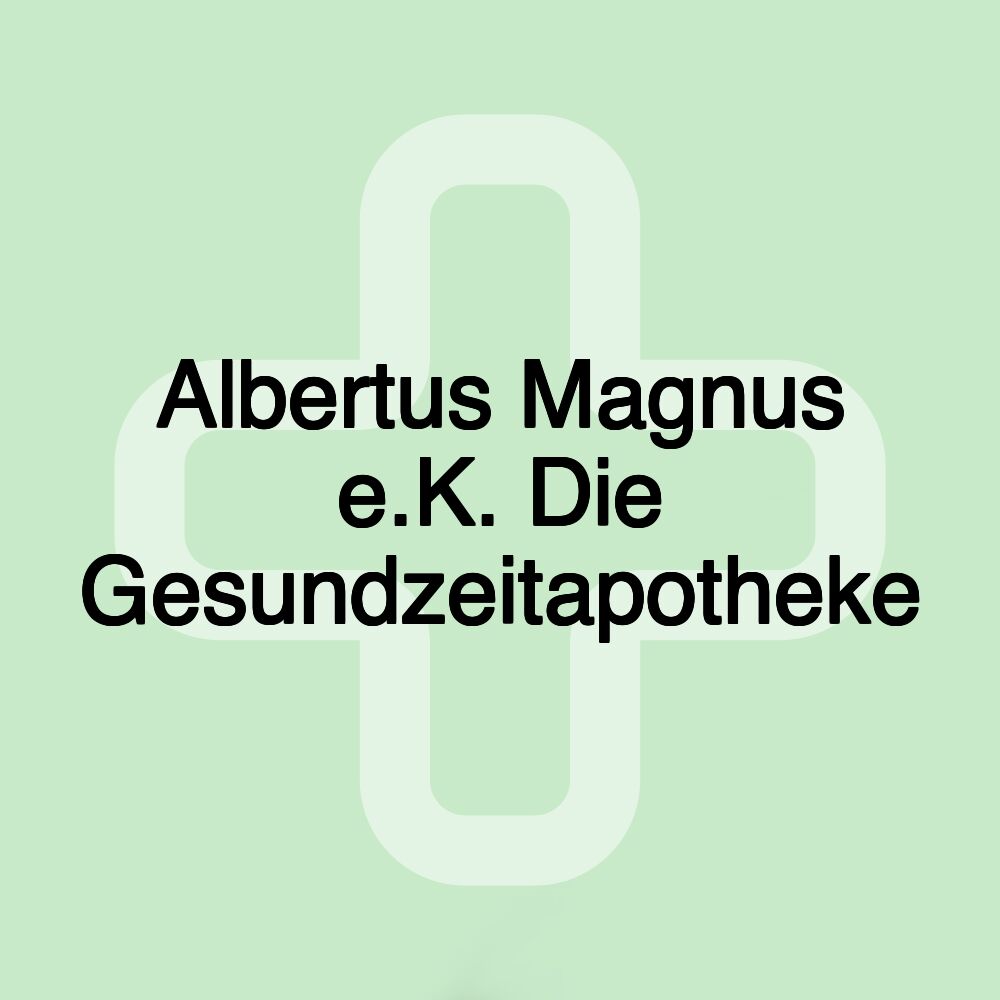 Albertus Magnus e.K. Die Gesundzeitapotheke