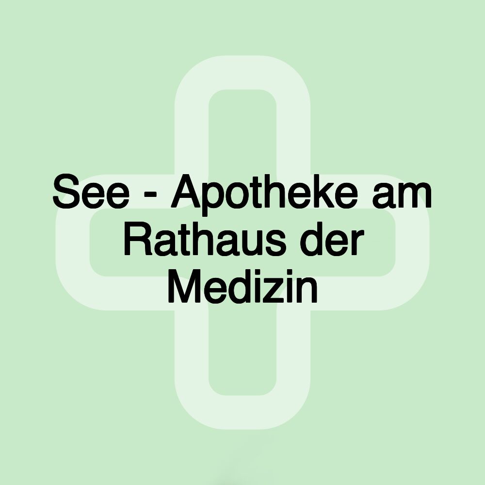 See - Apotheke am Rathaus der Medizin