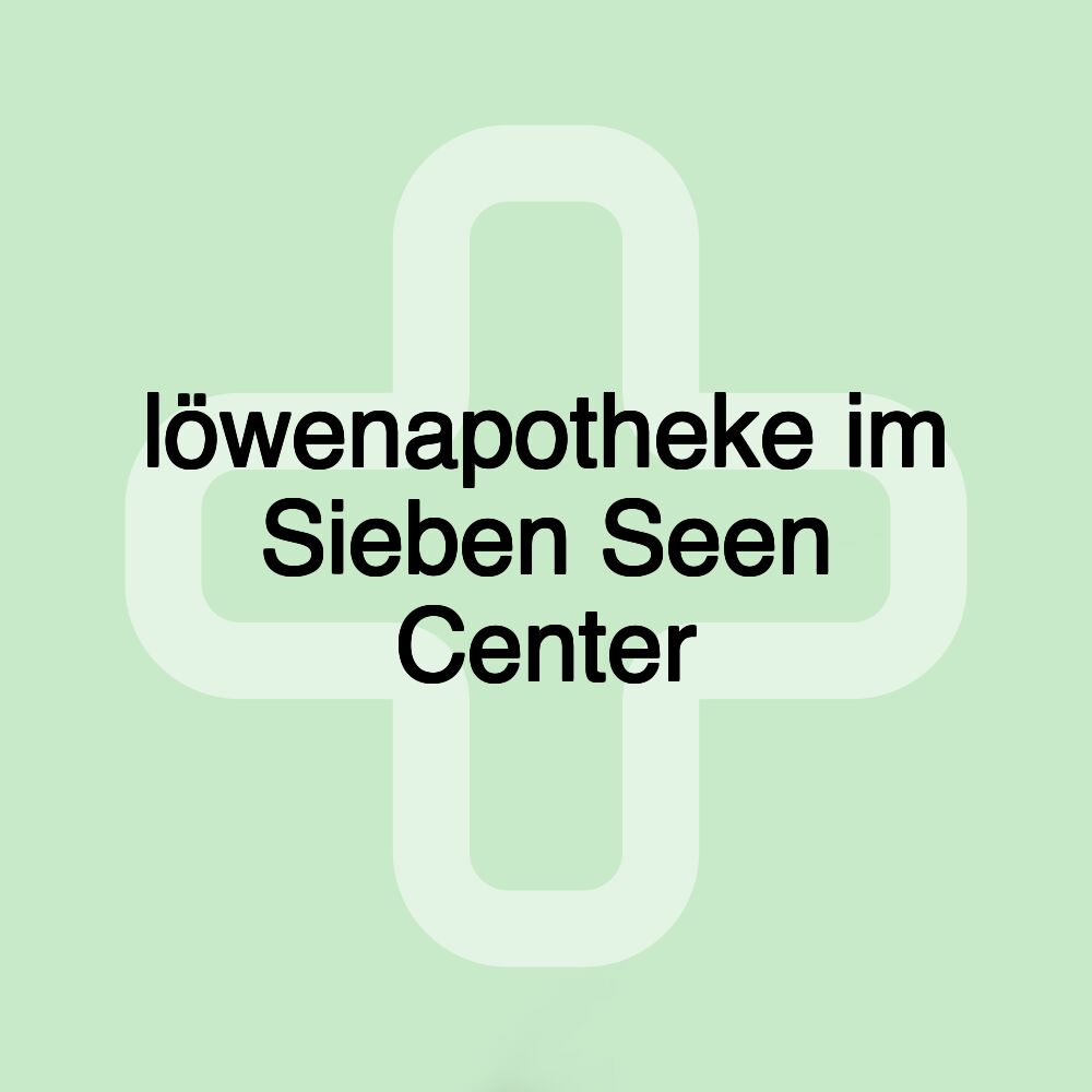 löwenapotheke im Sieben Seen Center