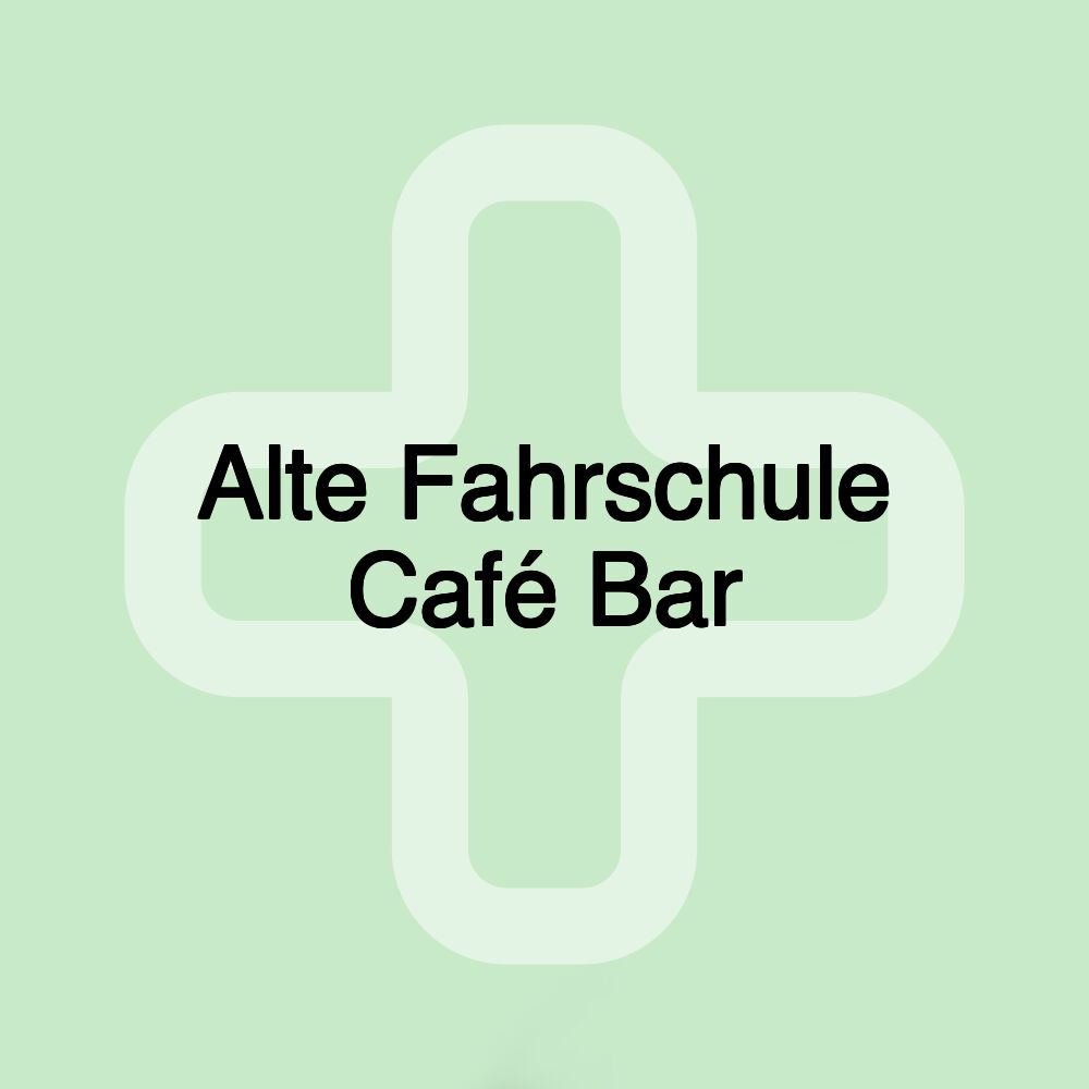 Alte Fahrschule Café Bar