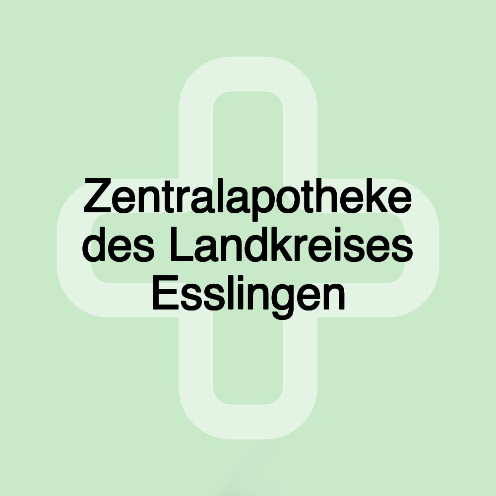 Zentralapotheke des Landkreises Esslingen