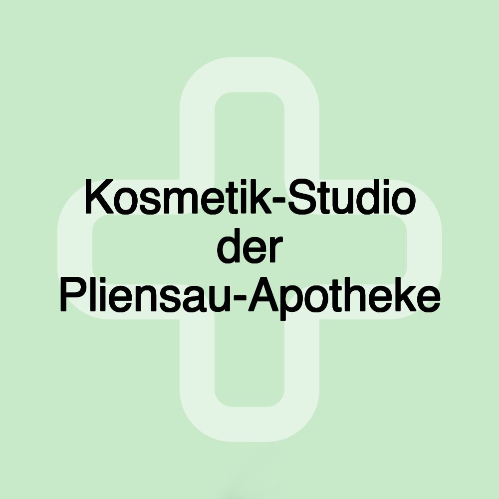 Kosmetik-Studio der Pliensau-Apotheke