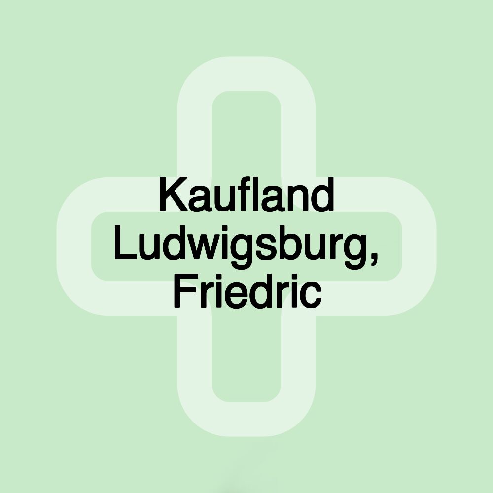 Kaufland Ludwigsburg, Friedric