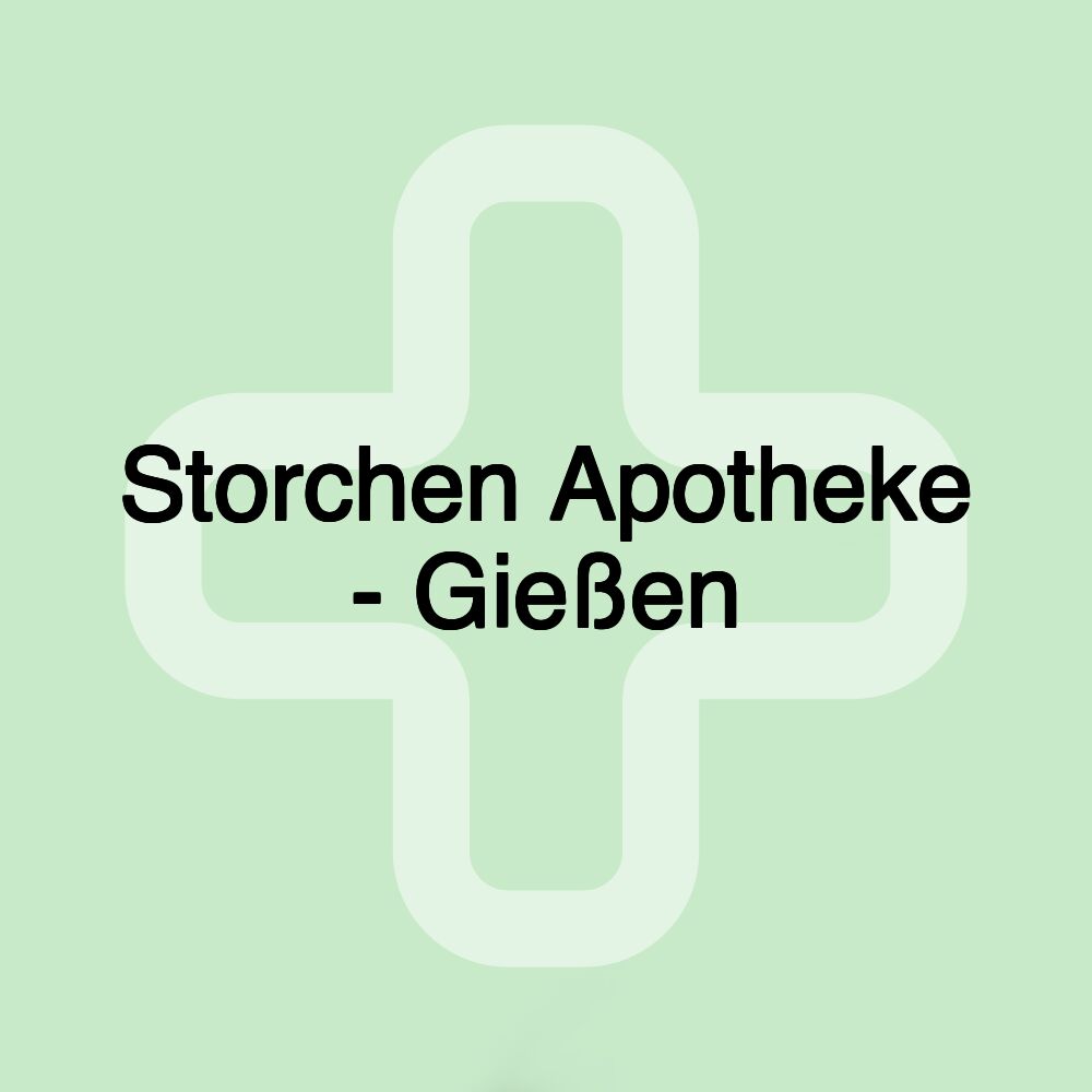 Storchen Apotheke - Gießen