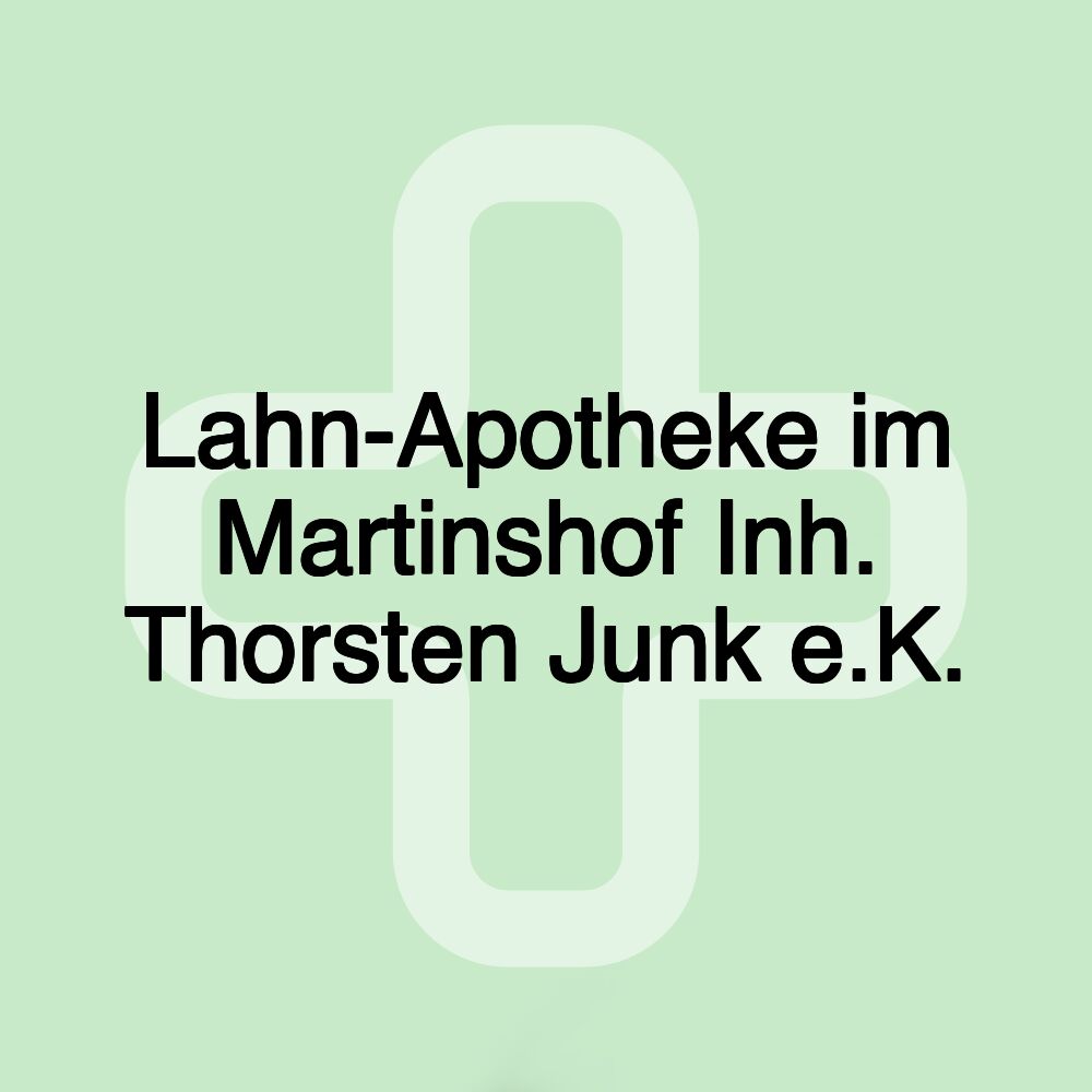 Lahn-Apotheke im Martinshof Inh. Thorsten Junk e.K.