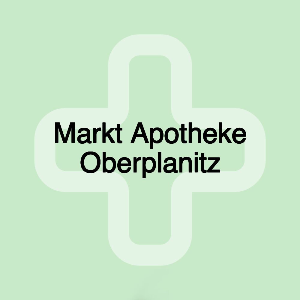 Markt Apotheke Oberplanitz