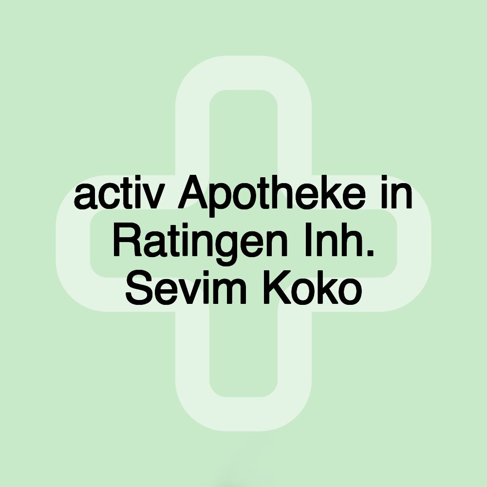 activ Apotheke in Ratingen Inh. Sevim Koko