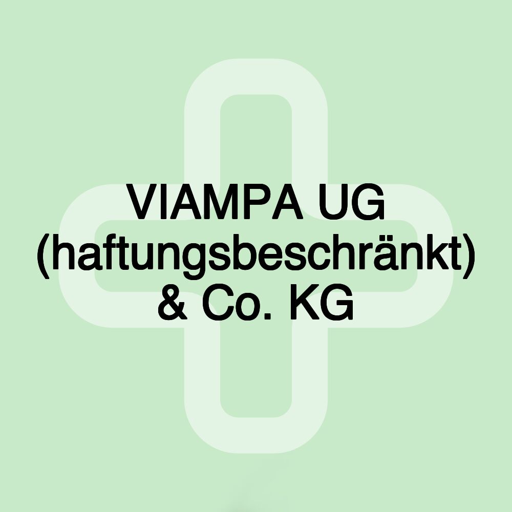 VIAMPA UG (haftungsbeschränkt) & Co. KG