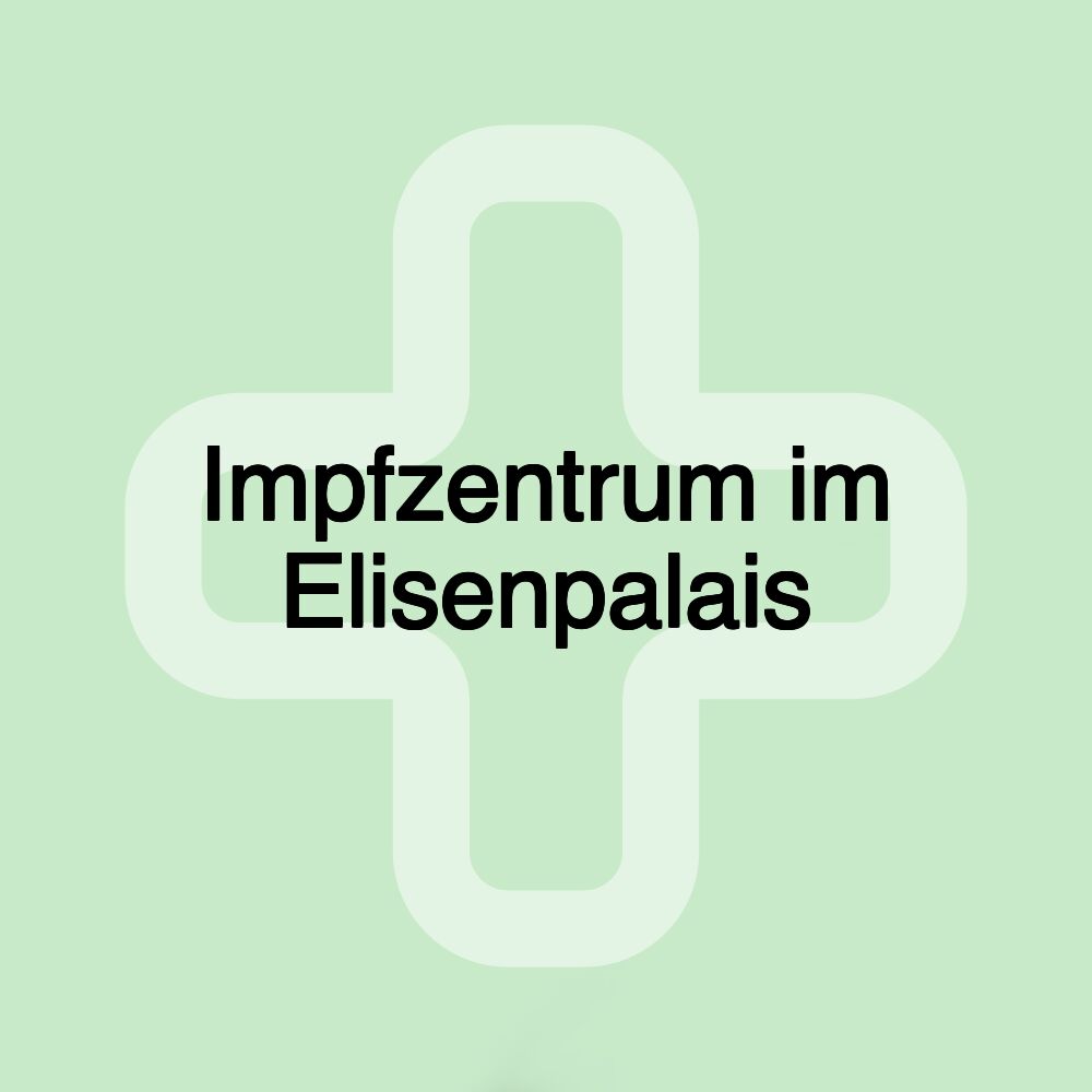 Impfzentrum im Elisenpalais