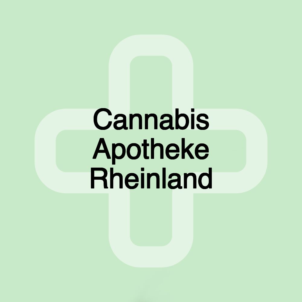 Cannabis Apotheke Rheinland