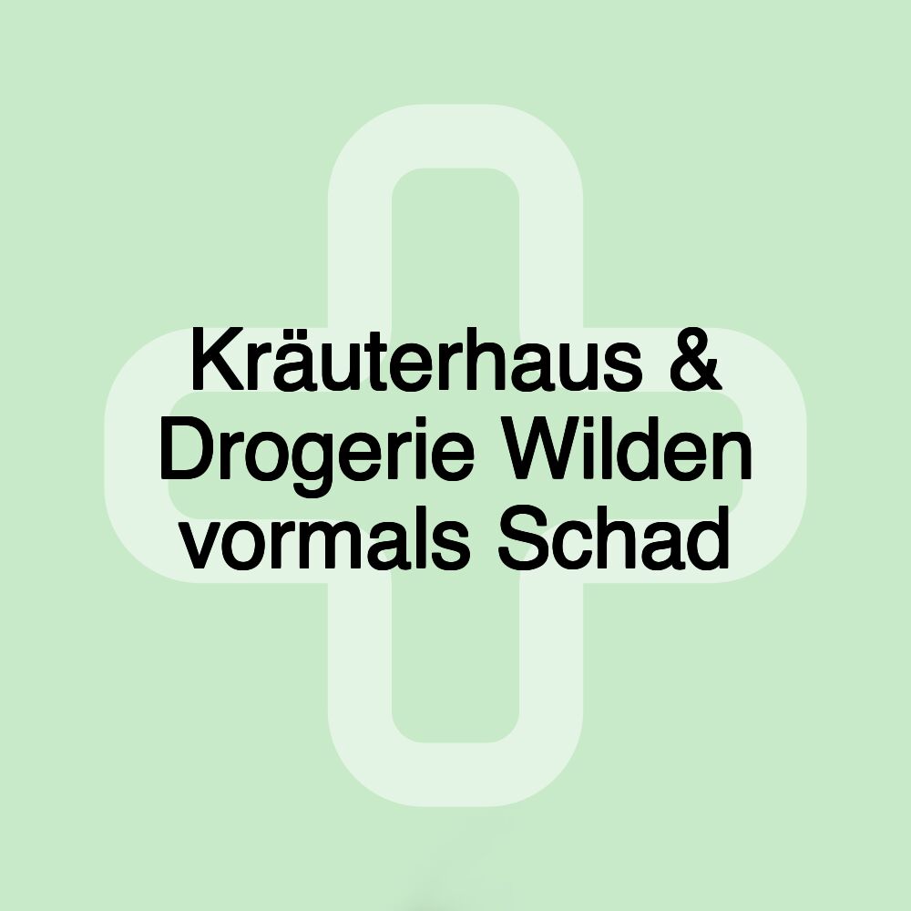 Kräuterhaus & Drogerie Wilden vormals Schad