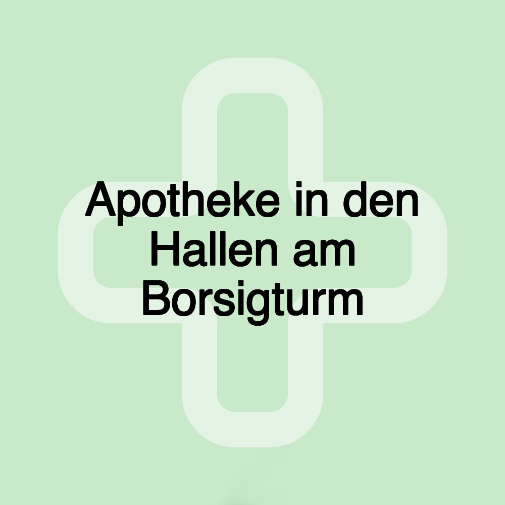 Apotheke in den Hallen am Borsigturm